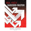 Fail Fast. Succeed Faster. - Hardcover