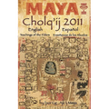 Maya Cholq'ij 2011: Teachings of the Elders/Enseñanzas de los Abuelos - Paperback
