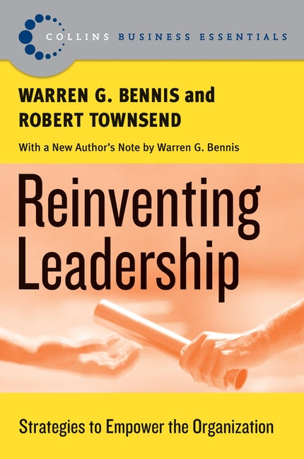 Reinventing Leadership: Strategies to Empower the Organization - Paperback