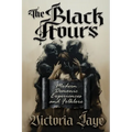 The Black Hours - Paperback