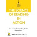 The Science of Reading in Action: Brain-Friendly Strategies Every Teacher Needs to Know - Paperback