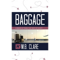 Baggage: A Memoir of Travel That Went off Script - Hardcover