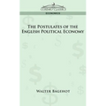 The Postulates of the English Political Economy - Paperback