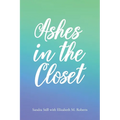 Ashes in the Closet - Paperback