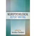 Neuropsychological Report Writing - Hardcover