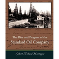 The Rise and Progress of the Standard Oil Company - Paperback