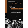 The Lost City: The Forgotten Virtues of Community in America - Paperback