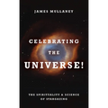 Celebrating the Universe!: The Spirituality & Science of Stargazing - Paperback