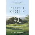 Breathe GOLF: The Missing Link to a Winning Performance - Paperback