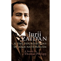 Jurji Zaidan and the Foundations of Arab Nationalism - Hardcover