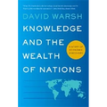 Knowledge and the Wealth of Nations: A Story of Economic Discovery - Paperback