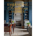 Embracing Southern Homes - Hardcover