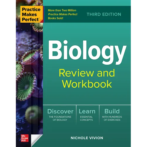 Practice Makes Perfect: Biology Review and Workbook, Third Edition - Paperback