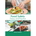 Food Safety: Theory and Practice - Hardcover