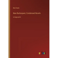 New Burlesques; Condensed Novels: in large print - Paperback
