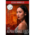 The Alpha Female Files: Book One - Paperback