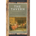 The Tavern: A Social History of Drinking and Conviviality - Hardcover