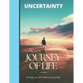 Uncertainty: Journey of life - Paperback