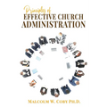 Principles of Effective Church Administration - Paperback