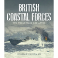 British Coastal Forces: Two World Wars and After - Hardcover