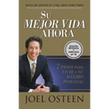 Su Mejor Vida Ahora: Siete Pasos Para Vivir a Su Máximo Potencial - Paperback
