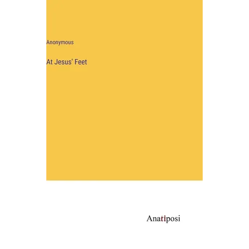 At Jesus' Feet - Hardcover