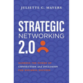 Strategic Networking 2.0: Harness the Power of Connection and Inclusion for Business Success - Paperback