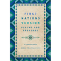 First Nations Version Psalms and Proverbs: An Indigenous Bible Translation - Paperback