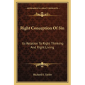 Right Conception Of Sin: Its Relation To Right Thinking And Right Living - Paperback