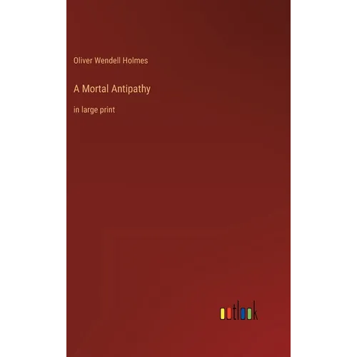 A Mortal Antipathy: in large print - Hardcover
