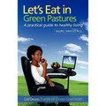 Let's Eat in Green Pastures: A Practical Guide to Healthy Living - Paperback