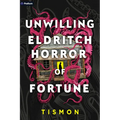 Unwilling Eldritch Horror of Fortune: A Litrpg Progression Fantasy - Paperback