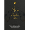 Mom, I Keep Searching for Answers...: A Guided Grief Journal for Coping with the Loss of a Mother, with Therapeutic Writing Prompts from Acceptance to - Paperback