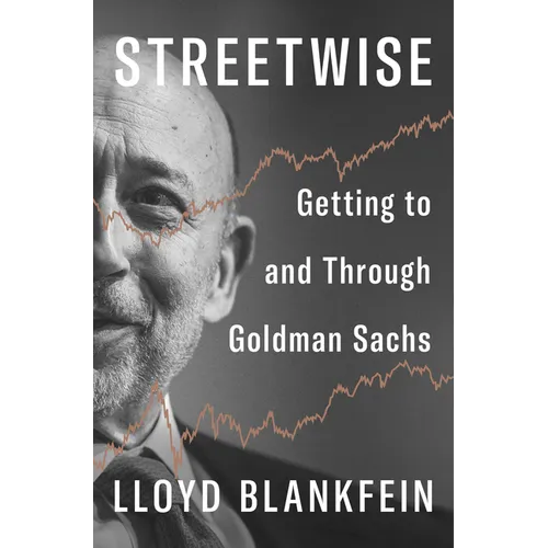 Streetwise: Getting to and Through Goldman Sachs - Hardcover