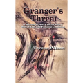 Granger's Threat: A Murder Mystery Laced with a Web of Lies and Familial Contempt - Hardcover