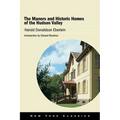 The Manors and Historic Homes of the Hudson Valley - Paperback
