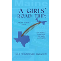 A Girls' Road Trip: From Texas (U.S.) to Prince Edward Island (Canada) - Hardcover
