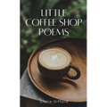 Little Coffee Shop Poems - Paperback