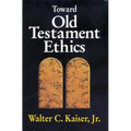 The Toward Old Testament Ethics - Paperback
