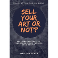 Sell Your Art or Not? - Paperback