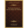The Picture Museum of Sorcery, Magic and Alchemy - Hardcover