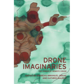 Drone Imaginaries: The Power of Remote Vision - Paperback