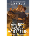 How Not to Date a Griffin - Paperback