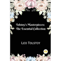 Tolstoy's Masterpieces: The Essential Collection - Paperback