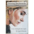 Driving Backwards: A novel about finding life after a tragedy - Paperback