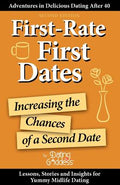 First-Rate First Dates: Increasing the Chances of a Second Date - Paperback