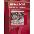 Sierra Leone Business Law Handbook Volume 1 Strategic Information and Basic Laws - Paperback