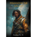 Romancing the Galaxy: Adventures of a Cosmic Wanderer - Paperback