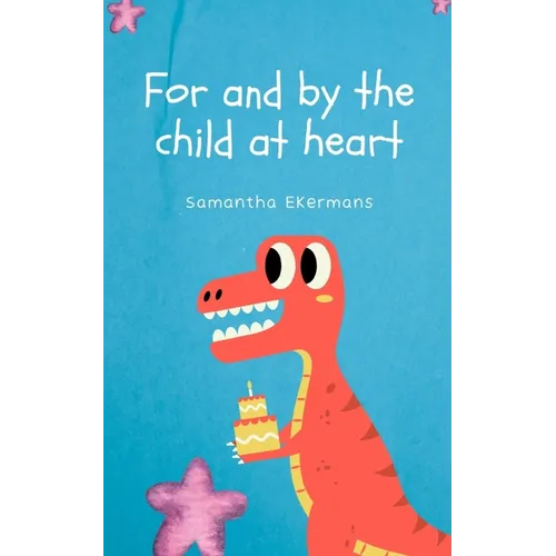 For and by the child at heart - Paperback