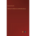 A Manual for Midwives and Monthly Nurses - Hardcover